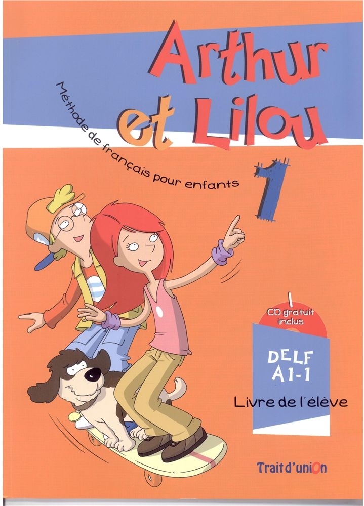 Φωτογραφία προϊόντος: TRAIT D' UNION ARTHUR ET LILOU 1 A1.1 METHODE + CAHIER (+ CD)