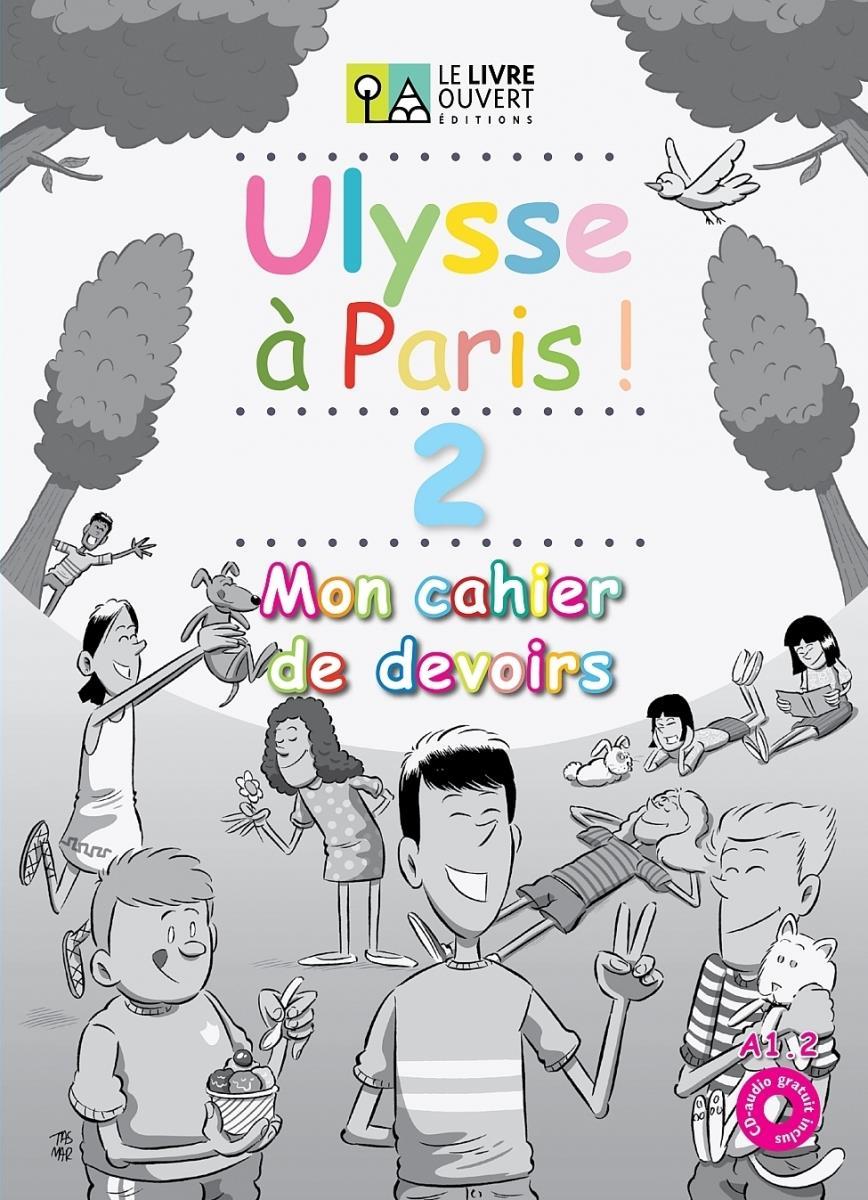 Φωτογραφία προϊόντος: ULYSSE A PARIS! 2 A1.2 (+CD) — Mon cahier de devoirs (LE LIVRE OUVERT)