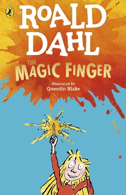 Φωτογραφία προϊόντος: RANDOM HOUSE CHILDRENS PUBLISHERS UK ROALD DAHL S : THE MAGIC FINGER N/E PB