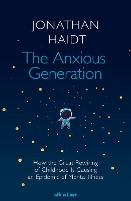 Φωτογραφία προϊόντος: PENGUIN THE ANXIOUS GENERATION: HOW THE GREAT REWIRING OF CHILDHOOD IS CAUSING AND EPIDEMIC OF MENTAL ILLNESS HC
