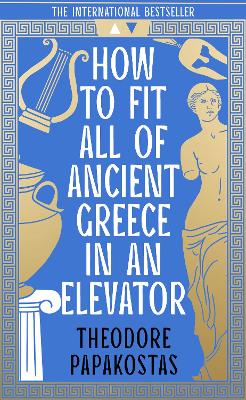 Φωτογραφία προϊόντος: HARPER COLLINS HOW TO FIT ALL OF ANCIENT GREECE IN AN ELEVATOR TPB
