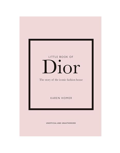 Φωτογραφία προϊόντος: WELBECK PUBLISHING GROUP LITTLE BOOK OF DIOR : THE STORY OF THE ICONIC FASHION HOUSE HC