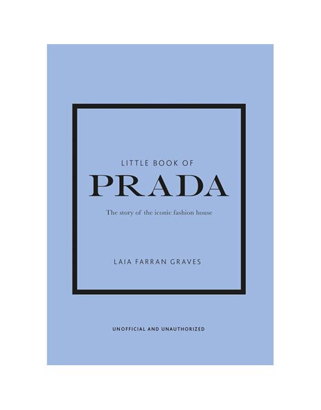 Φωτογραφία προϊόντος: WELBECK PUBLISHING GROUP LITTLE BOOK OF PRADA : THE STORY OF THE ICONIC FASHION HOUSE HC
