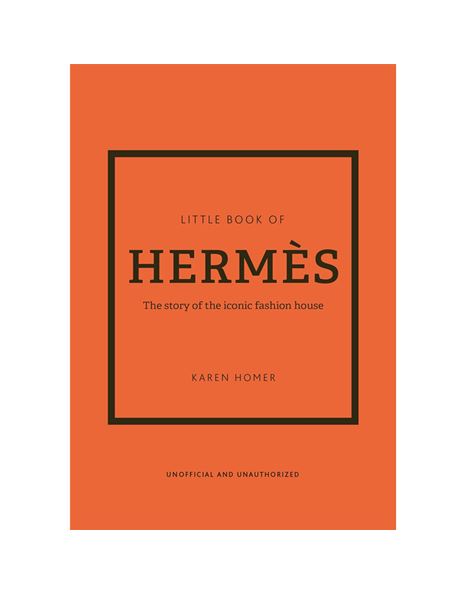 Φωτογραφία προϊόντος: WELBECK PUBLISHING GROUP LITTLE BOOK OF HERMES : THE STORY OF THE ICONIC FASHION HOUSE HC