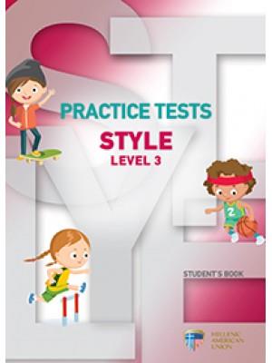 Φωτογραφία προϊόντος: Practice Tests for Style Level 3 SB (ΕΛΛΗΝΟΑΜΕΡΙΚΑΝΙΚΗ ΕΝΩΣΗ)