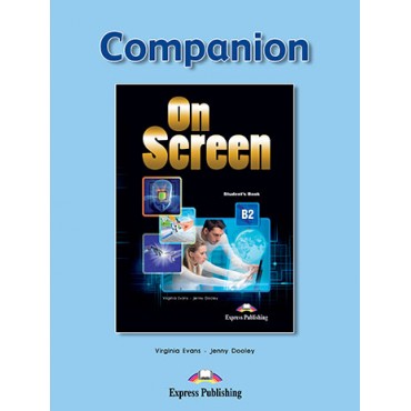 Φωτογραφία προϊόντος: ON SCREEN B2 COMPANION 2015 REVISED (EXPRESS PUBLISHING)