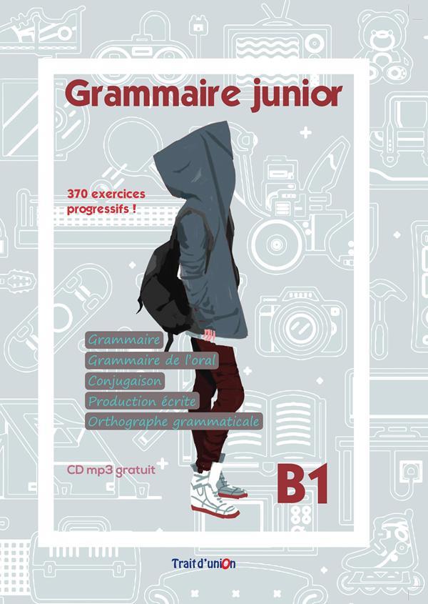 Φωτογραφία προϊόντος: GRAMMAIRE JUNIOR B1 METHODE – TRAIT D' UNION (9789606240409)