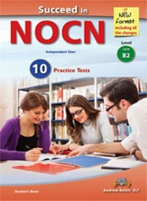 Φωτογραφία προϊόντος: SUCCEED IN NOCN B2 - 10 PRACTICE TESTS (SB NEW FORMAT 2015)