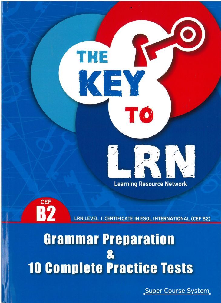 Φωτογραφία προϊόντος: The Key To LRN B2 Grammar Preparation + 10 Complete Practice Tests: Student s Book (Βιβλίο Μαθητή)