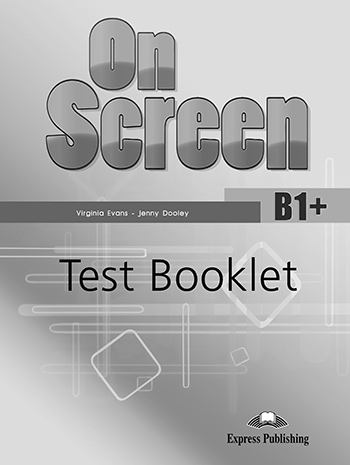 Φωτογραφία προϊόντος: ON SCREEN B1+ TEST 562929 9781471526879 – Intermediate (Express Publishing)