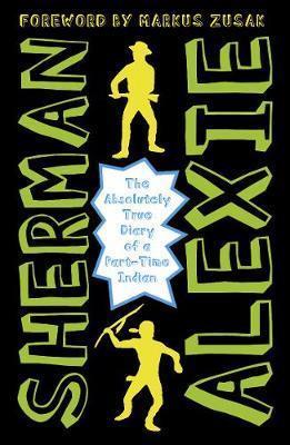 Φωτογραφία προϊόντος: The Absolutely True Diary of a Part-Time Indian (PB) 9781783442010