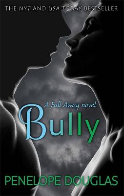 Φωτογραφία προϊόντος: FALL AWAY 1: BULLY 704434 9780349405933 LITTLE BROWN BOOK GROUP