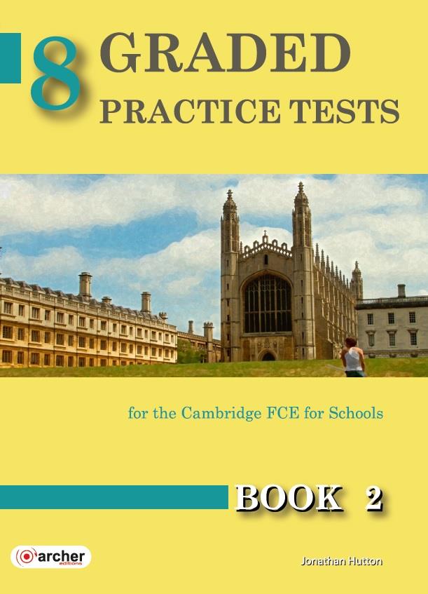 Φωτογραφία προϊόντος: 8 GRADED PRACTICE TESTS 2 FCE SB 2015 — Upper-Intermediate (Archer Editions)