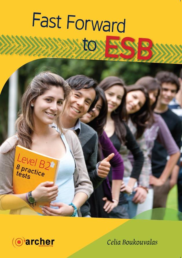 Φωτογραφία προϊόντος: FAST FORWARD TO ESB B2 2017 – Upper-Intermediate (Archer Editions)