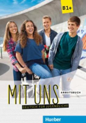 Φωτογραφία προϊόντος: MIT UNS B1+ Arbeitsbuch – Grundstufe (Hueber Verlag) 9783190110605