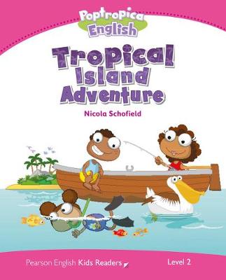 Φωτογραφία προϊόντος: PK 2: TROPICAL ISLAND ADVENTURE 2130356 (READER) - PEARSON