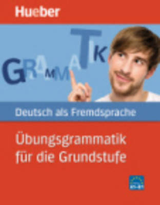 Φωτογραφία προϊόντος: UEBUNGSGRAMMATIK FUER DIE GRUNDSTUFE – Grundstufe (HUEBER VERLAG) 9783191074487
