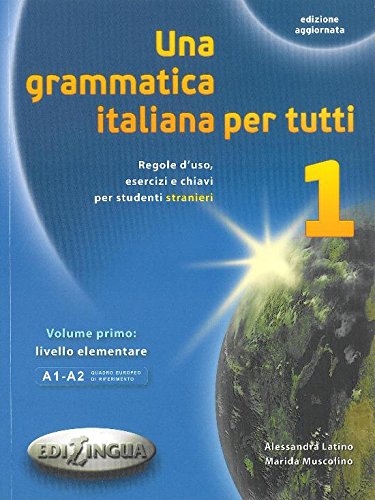 Φωτογραφία προϊόντος: UNA GRAMMATICA ITALIANA PER TUTTI 1 (A1 + A2) N/E 2134579 | EDILINGUA