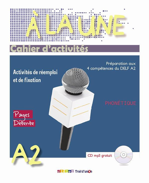 Φωτογραφία προϊόντος: A LA UNE 2 A2 Cahier (+ CD Audio MP3) – 2168609