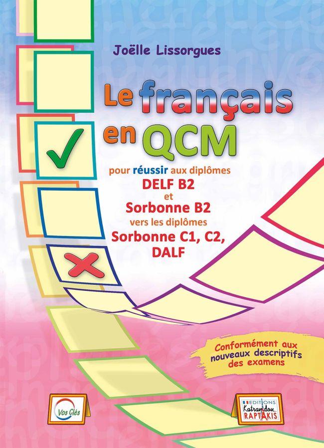Φωτογραφία προϊόντος: LE FRANCAIS EN QCM SORBONNE B2 (+DELF B1-B2 ΕΝΤΡΑΙΝΜΕΝΤ ΚΑΤΑΝΟΗΣΗΣ ΕΓΓΡΑΦΗΣ & ΠΡΟΦΟΡΙΚΗΣ) - 9786188167698