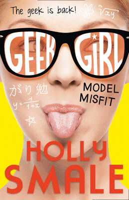 Φωτογραφία προϊόντος: GEEK GIRL 2: MODEL MISFIT PB B FORMAT (9780007489466) — HARPER COLLINS
