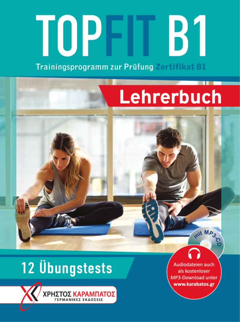 Φωτογραφία προϊόντος: TOPFIT Prüfung Zertifikat B1 Lehrerbvuch (+ MP3-CD) – Grundstufe