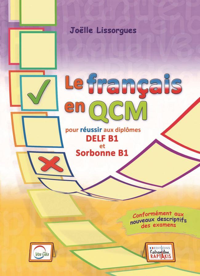 Φωτογραφία προϊόντος: LE FRANCAIS EN QCM DELF & SORBONNE B1 (+DELF B1-B2 ΕΝΤΡΑΙΝΜΕΝΤ COMPREHENSION ECRITE ET ORALE) 2168303 / 9786188383418