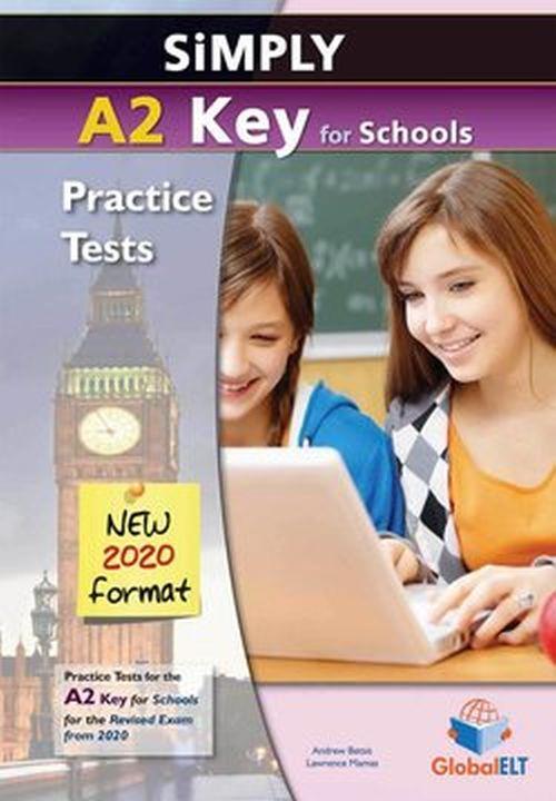 Φωτογραφία προϊόντος: SIMPLY A2 KEY FOR SCHOOLS PRACTICE TESTS SELF STUDY EDITION NEW 2020 FORMAT