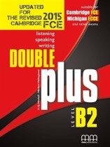 Φωτογραφία προϊόντος: DOUBLE PLUS B2 SB Cambridge English: First (FCE) / Michigan ECCE & other exams – Rev. Exam 2015 (Updated)