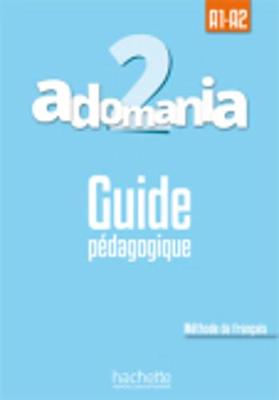 Φωτογραφία προϊόντος: ADOMANIA 2 A1 + A2 GUIDE PEDAGOGIQUE