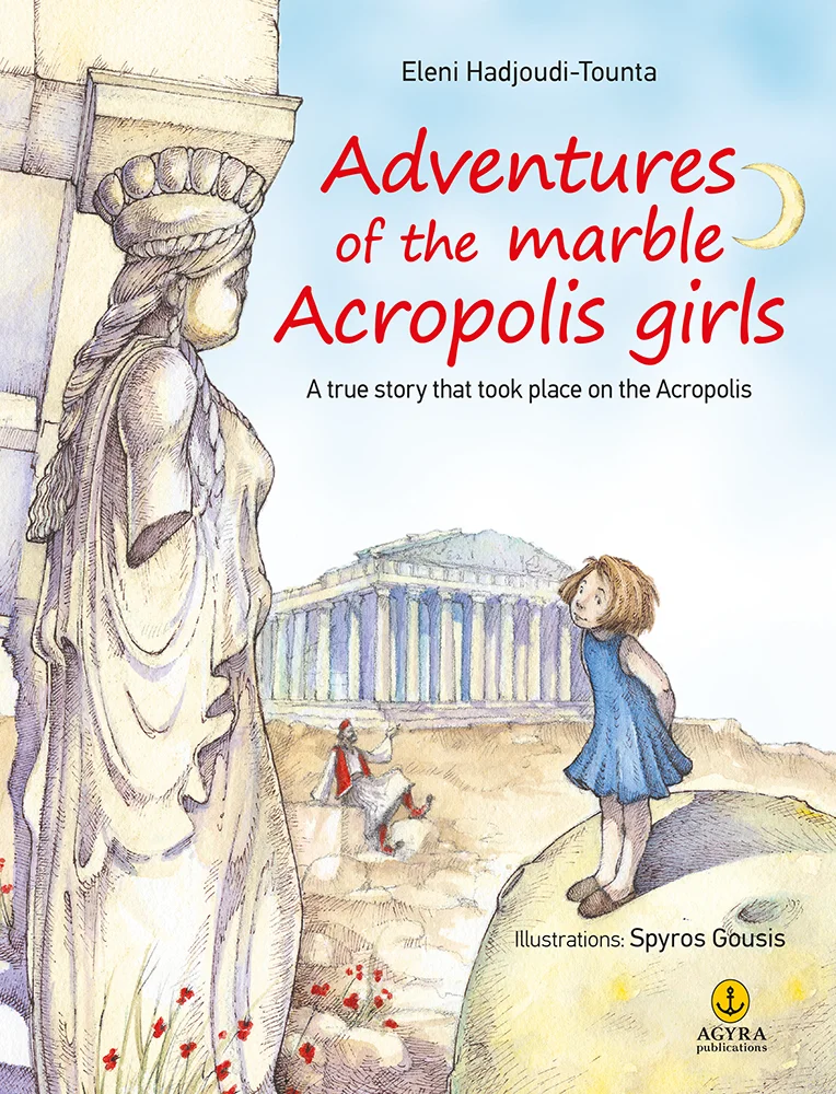 Φωτογραφία προϊόντος: Adventures of the Acropolis marbled girls / Οι Καρυάτιδες μετράνε τα φεγγάρια