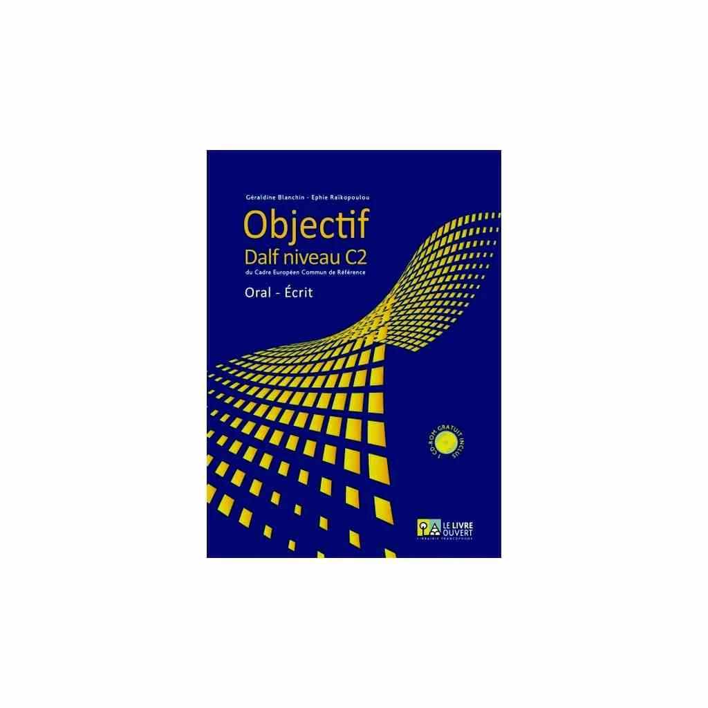 Φωτογραφία προϊόντος: OBJECTIF DALF C2 ORAL - ECRIT (+ CD-ROM )