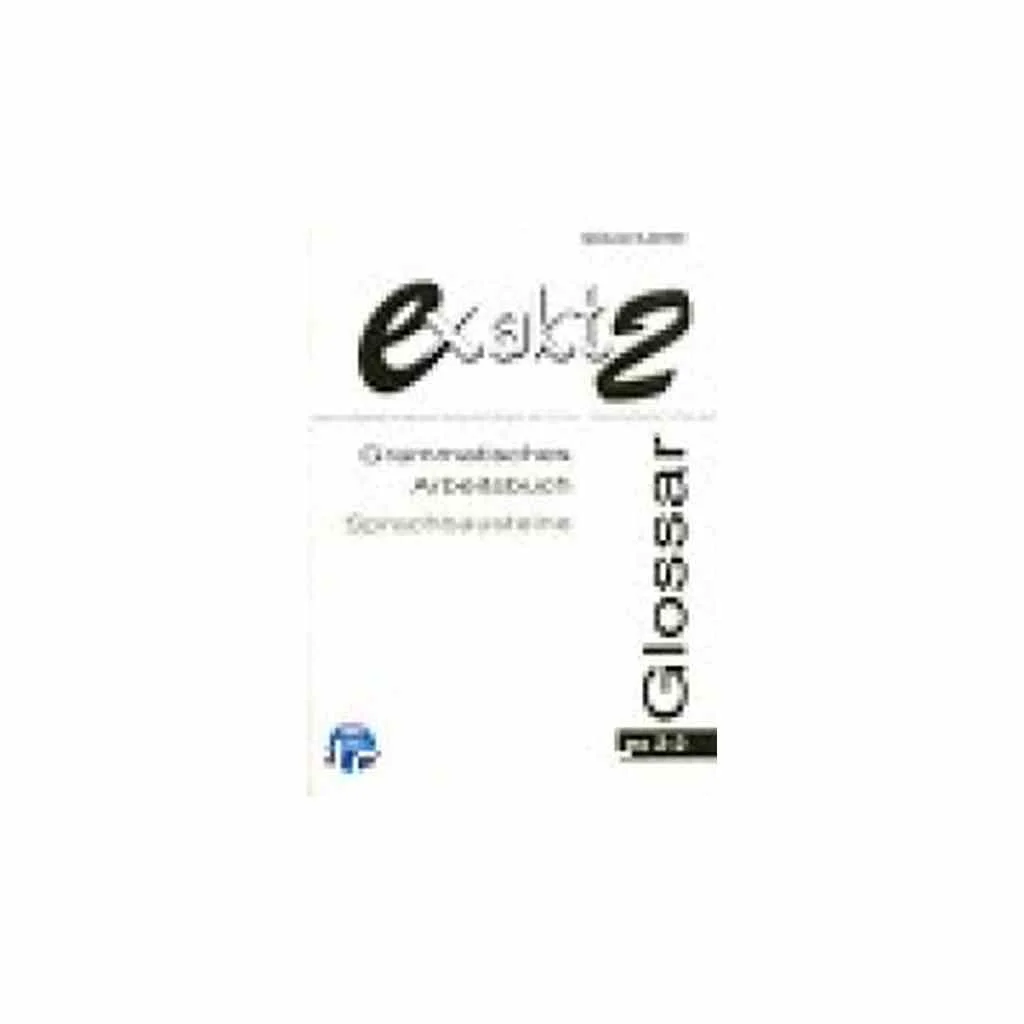 Φωτογραφία προϊόντος: EXAKT AKTUELL 2-2 GLOSSAR (GRAMMATISCHES ARBEITSBUCH, SPRACHBAUSTEINE)