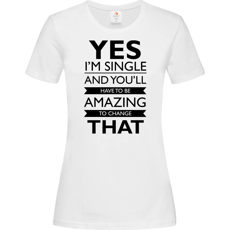Φωτογραφία προϊόντος: ΟΕΜ Γυναικείο T-Shirt Άσπρο Βαμβακερό με Ψηφιακή Εκτύπωση Yes I am single and... - 000427w (Ασπρο)