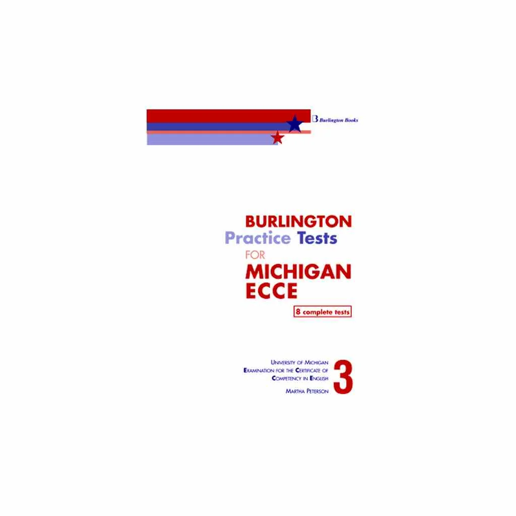 Φωτογραφία προϊόντος: BURLINGTON PRACT. TESTS MICH. ECCE 3 SB (8 COMPLETE TESTS) 2013 REVISED