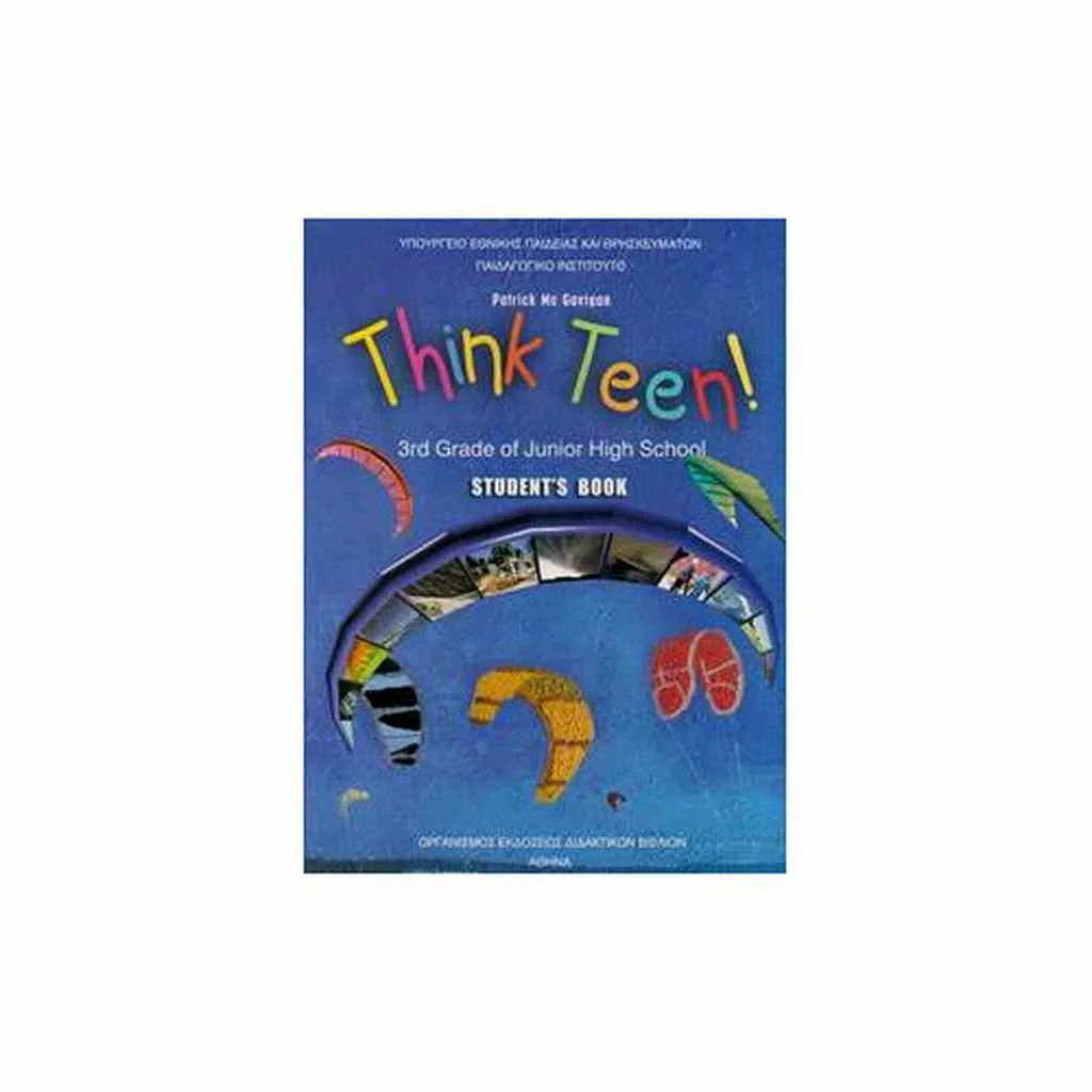 Φωτογραφία προϊόντος: ΑΓΓΛΙΚΑ Γ ΓΥΜΝΑΣΙΟΥ THINK TEEN! 3RD GRADE STUDENT S BOOK 21-0165