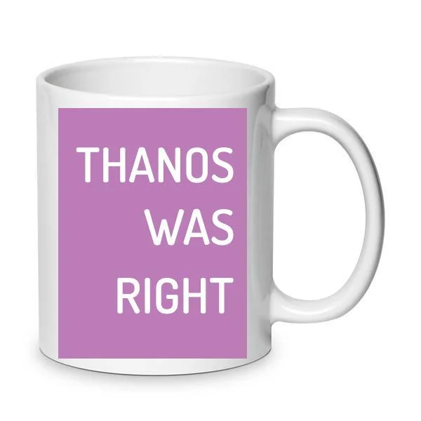 Φωτογραφία προϊόντος: Thanos was right Mug Κούπα Θάνος No8 Κεραμική 330ml