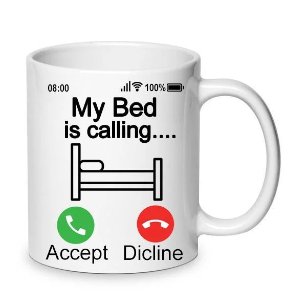 Φωτογραφία προϊόντος: My bed is calling for me αστεία χιουμοριστική κούπα 330ml Κεραμική
