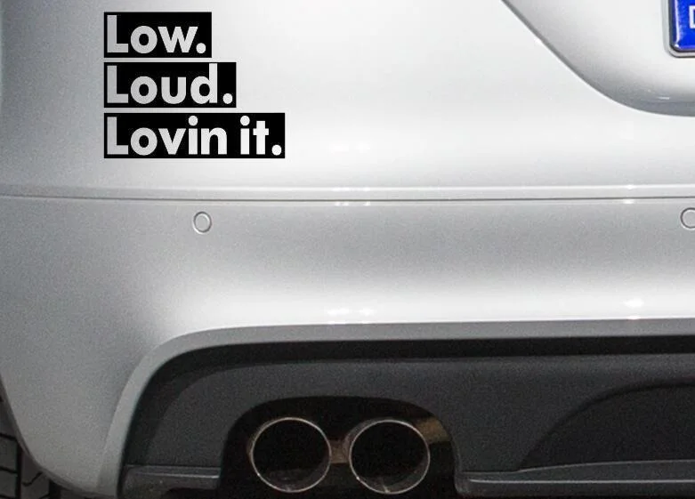 Φωτογραφία προϊόντος: Αυτοκόλλητο Low. Loud. Lovin it.