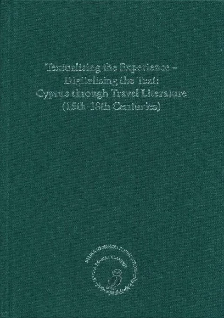 Φωτογραφία προϊόντος: ADVENTURE ΑΝΩΝΥΜΗ ΕΤΑΙΡΕΙΑ ΕΠΙΜΕΛΕΙΑΣ ΚΑΙ ΠΡΟΩΘΗΣΗΣ ΣΥΓΓΡΑΜΜΑΤΩΝ ΕΛΛΗΝΩΝ ΣΤΟΧΑΣΤΩΝ Textualising the Experience – Digitalising the Text: Cyprus through Travel Literature