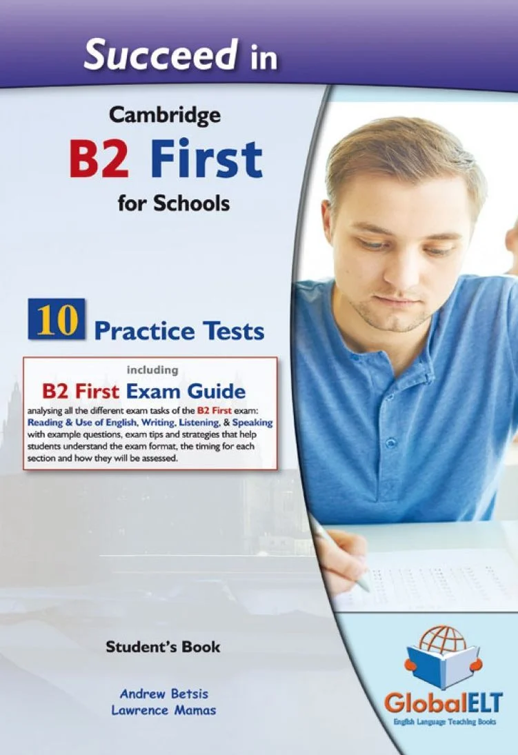 Φωτογραφία προϊόντος: ΜΠΕΤΣΗΣ ΑΝΔΡΕΑΣ SUCCEED IN CAMBRIDGE B2 FIRST FOR SCHOOLS 10 PRACTICE TESTS SB