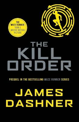 Φωτογραφία προϊόντος: SCHOLASTIC THE MAZE RUNNER 0.4: THE KILL ORDER PB