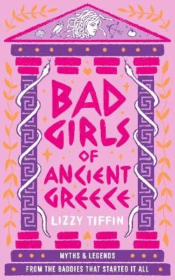 Φωτογραφία προϊόντος: HARPER COLLINS BAD GIRLS OF ANCIENT GREECE: MYTHS AND LEGENDS FROM THE BADDIES THAT STARTED IT ALL