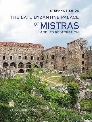 Φωτογραφία προϊόντος: Καπόν The Late Byzantine Palace of Mistras and its Restoration