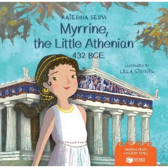 Φωτογραφία προϊόντος: ΠΑΤΑΚΗΣ Myrrine, the Little Athenian – 432 BCE (Series: Friends from Ancient Times)